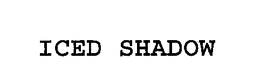 ICED SHADOW trademark
