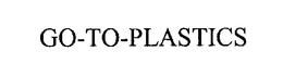 GO-TO-PLASTICS trademark