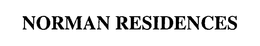 NORMAN RESIDENCES trademark