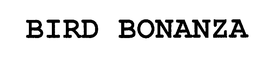 BIRD BONANZA trademark