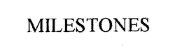 MILESTONES trademark