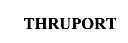 THRUPORT trademark