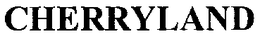 CHERRYLAND trademark