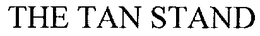 TAN STAND trademark