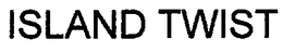 ISLAND TWIST trademark
