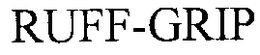 RUFF-GRIP trademark
