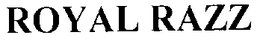 ROYAL RAZZ trademark