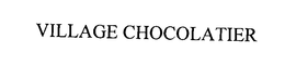 VILLAGE CHOCOLATIER trademark