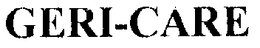 GERI-CARE trademark