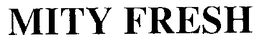 MITY FRESH trademark