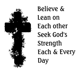 BELIEVE & LEAN ON EACH OTHER SEEK GOD'S STRENGTH EACH & EVERY DAY trademark
