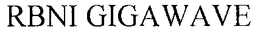 RBNI GIGAWAVE trademark