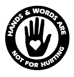HANDS & WORDS ARE NOT FOR HURTING trademark