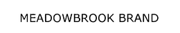 MEADOWBROOK BRAND trademark