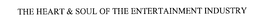 THE HEART & SOUL OF THE ENTERTAINMENT INDUSTRY trademark