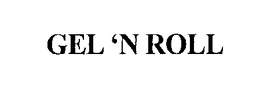 GEL 'N ROLL trademark