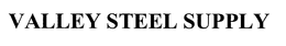 VALLEY STEEL SUPPLY trademark