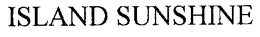ISLAND SUNSHINE trademark