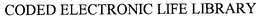 CODED ELECTRONIC LIFE LIBRARY trademark