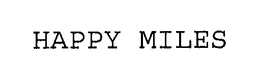 HAPPY MILES trademark