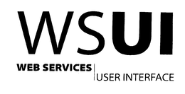 WSUI WEB SERVICES USER INTERFACE trademark