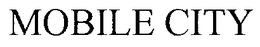 MOBILE CITY trademark