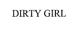 DIRTY GIRL trademark