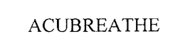 ACUBREATHE trademark