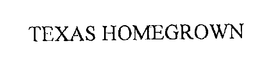TEXAS HOMEGROWN trademark