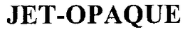 JET-OPAQUE trademark