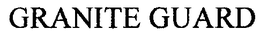 GRANITE GUARD trademark