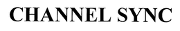 CHANNEL SYNC trademark