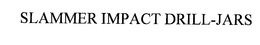 SLAMMER IMPACT DRILL-JARS trademark