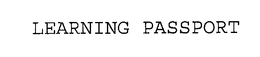 LEARNING PASSPORT trademark