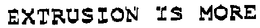 EXTRUSION IS MORE trademark