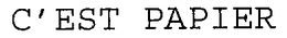 C'EST PAPIER trademark