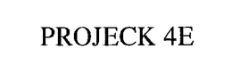 PROJECK 4E trademark