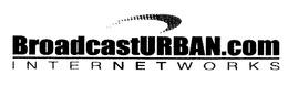 BROADCASTURBAN.COM INTERNETWORKS trademark