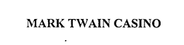 MARK TWAIN CASINO trademark