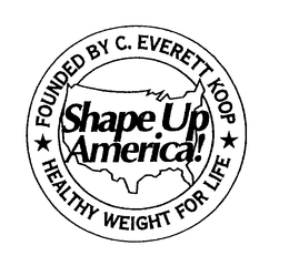 SHAPE UP AMERICA! FOUNDED BY C. EVERETT KOOP HEALTHY WEIGHT FOR LIFE trademark