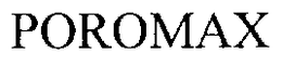 POROMAX trademark