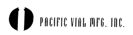 PACIFIC VIAL MFG. INC. trademark