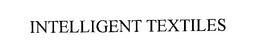 INTELLIGENT TEXTILES trademark