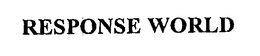 RESPONSE WORLD trademark