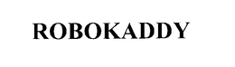 ROBOKADDY trademark