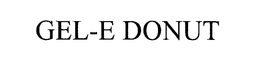 GEL-E DONUT trademark