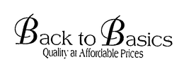 BACK TO BASICS QUALITY AT AFFORDABLE PRICES trademark