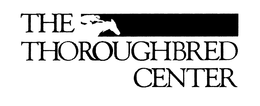 THE THOROUGHBRED CENTER trademark
