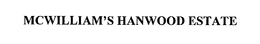 MCWILLIAM'S HANWOOD ESTATE trademark