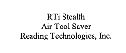 RTI STEALTH AIR TOOL SAVER READING TECHNOLOGIES, INC. trademark